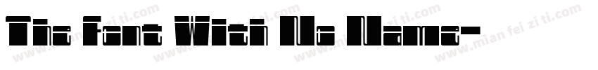The Font With No Name字体转换